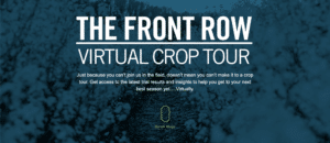 The Front Row: Virtual Crop Tour Experience