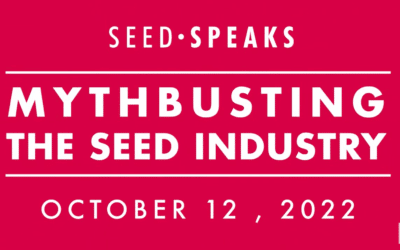 Are You Ready to Mythbust the Seed Industry?